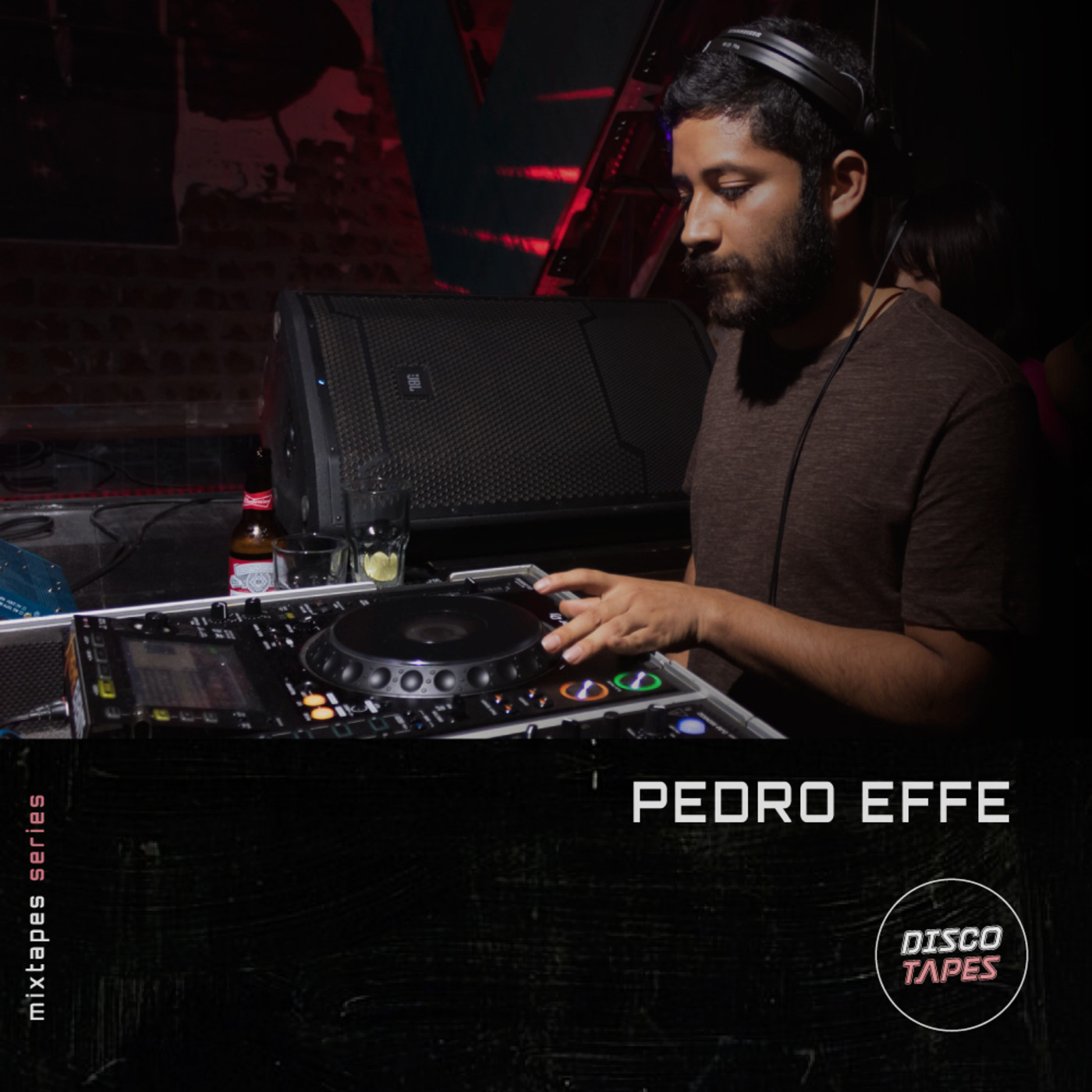 Mixtapes series episode #24 - Pedro Effe