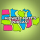 Midwest Matts Podcast Episode 83
