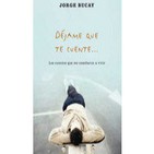 Déjame que te cuente, Jorge Bucay
