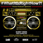 What It Iz Right Now?! - 2015/11-28 - (Part 2)