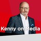 Kenny On Media, Monday 9 December