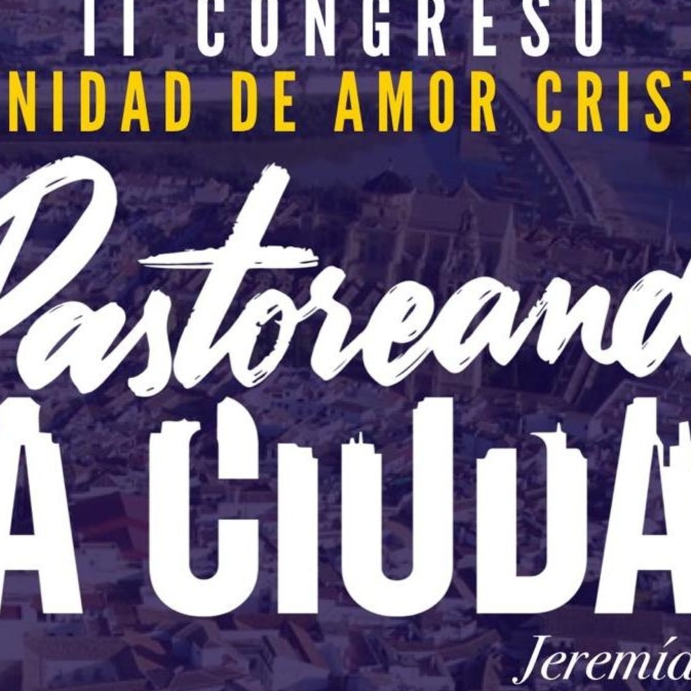 II Congreso CAC - Pastoreando la ciudad
