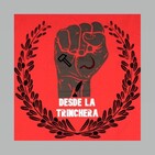 Desde la Trinchera