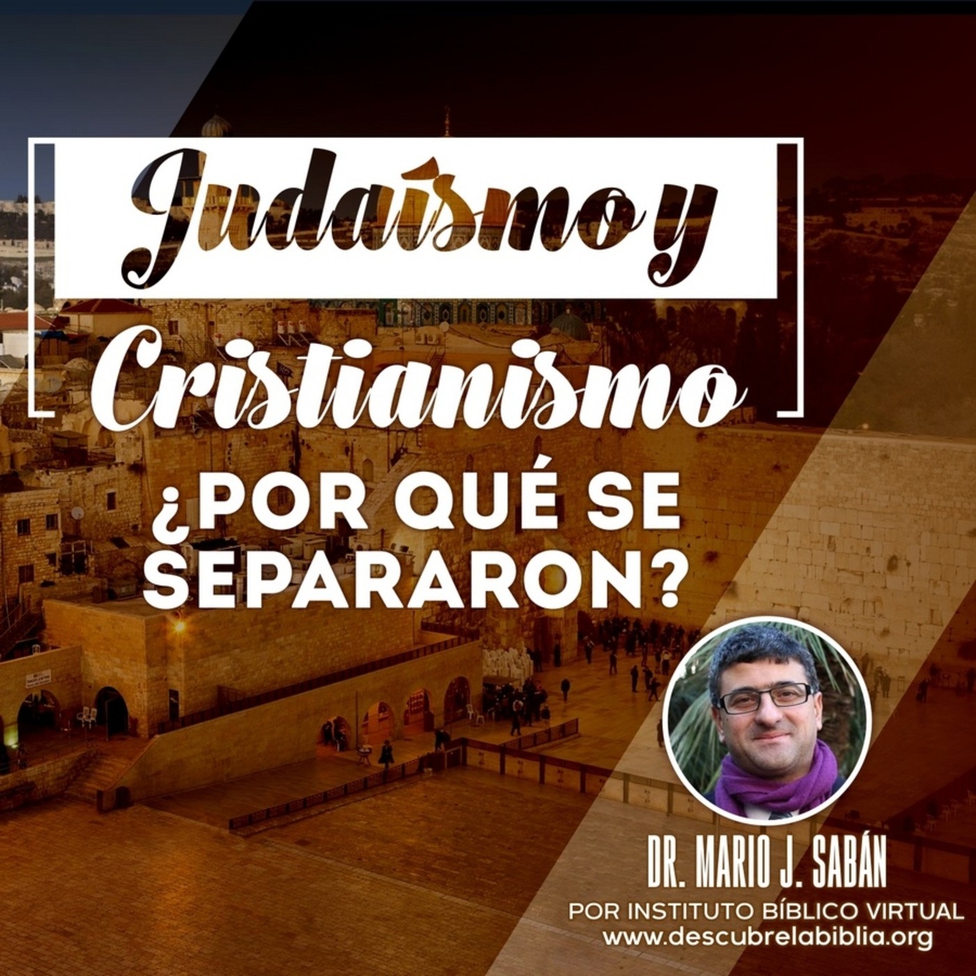 Cristianismo y Judaísmo ¿Por qué Se Separaron?
