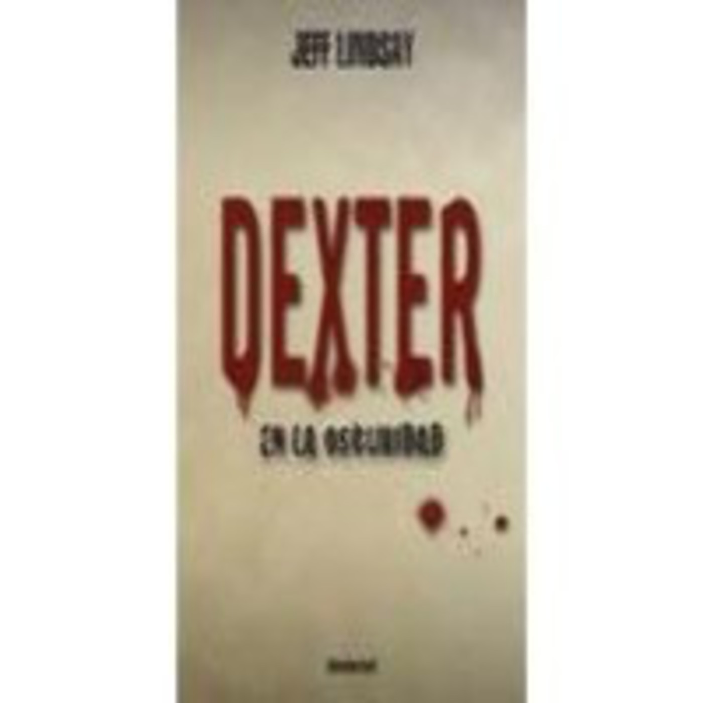 Dexter 3. Jeff Lindsay