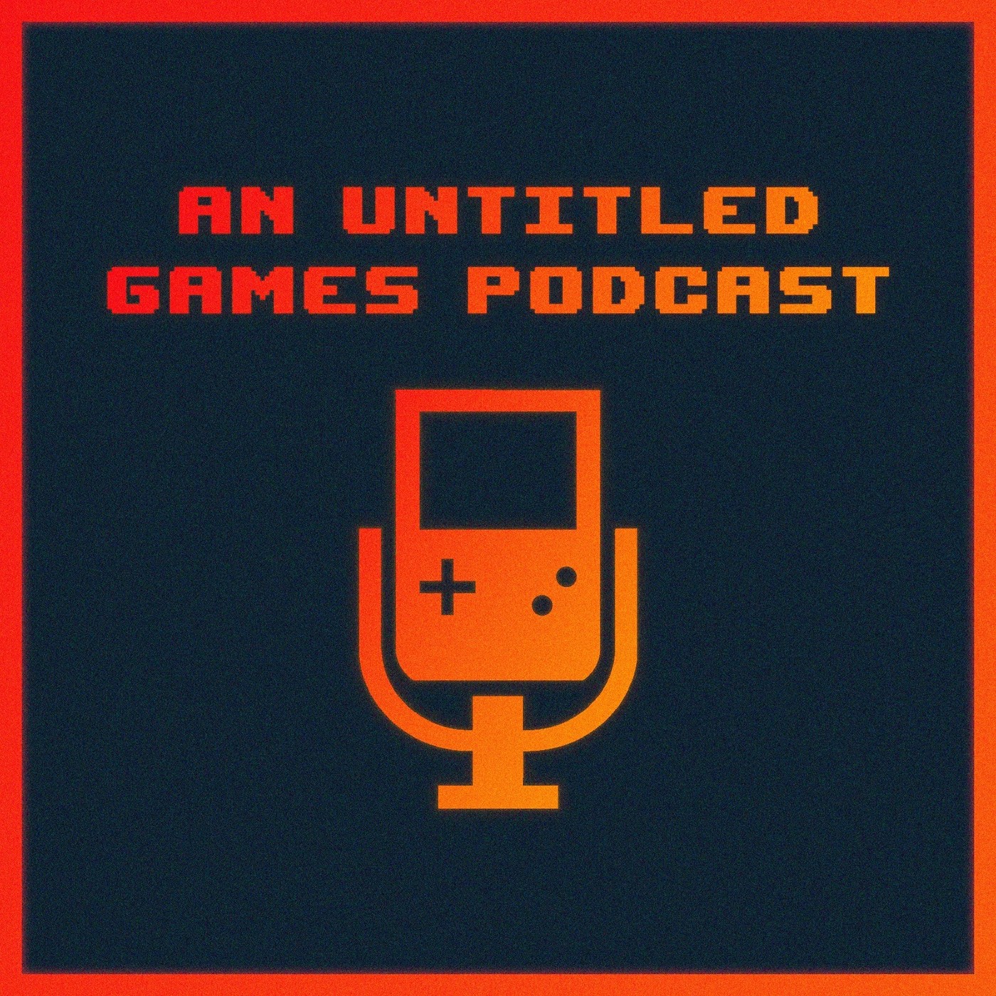 An Untitled Games Podcast