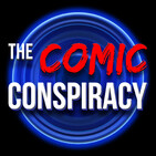 The Comic Conspiracy: Episode 446