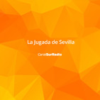 la jugada de sevilla - 21/01/2020 130000