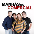 Manhãs da Comercial