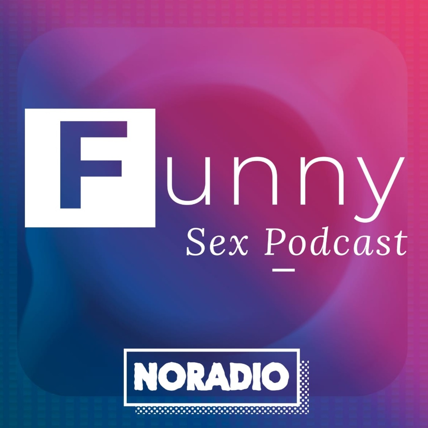 Funny Sex Podcast