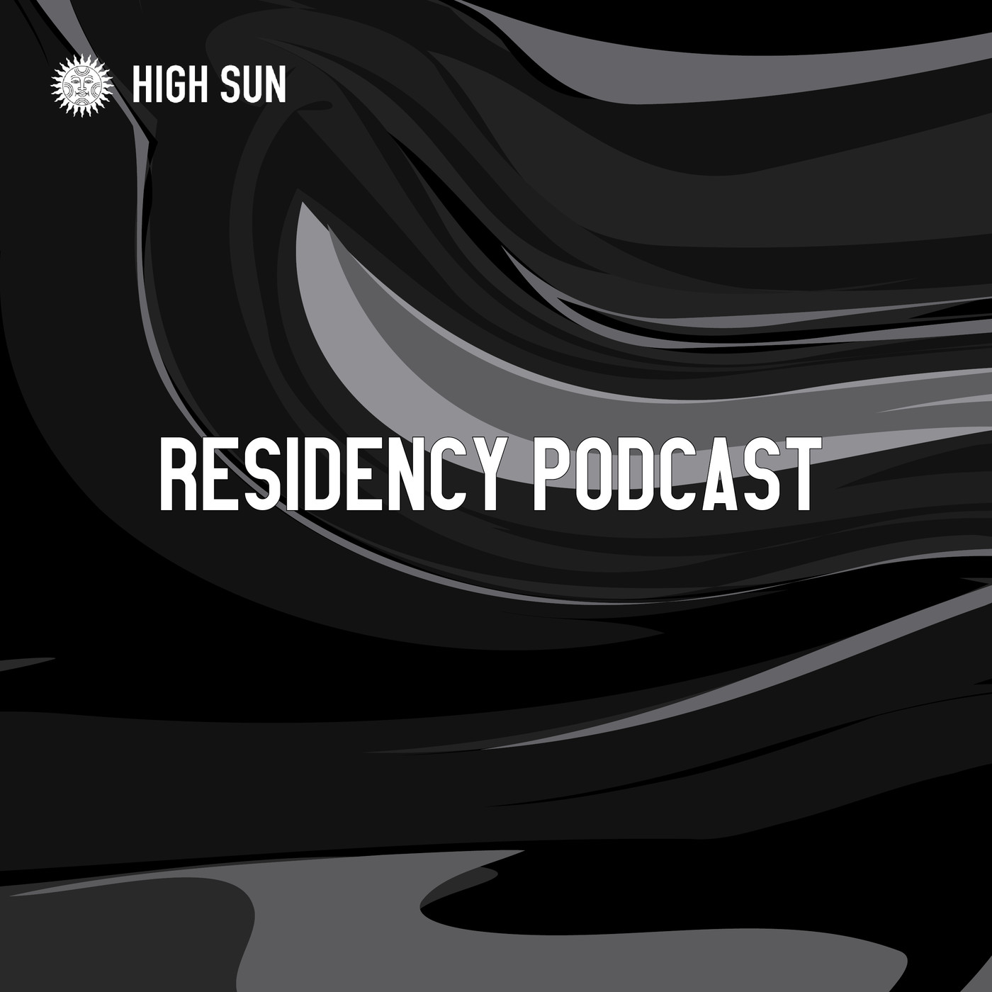 HIGH SUN RESIDENCY PODCASTS
