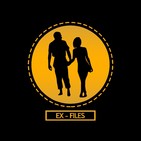 The Ex - Files Ep.34 - You, Me & Her