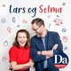 Snart kommer Lars og Selma