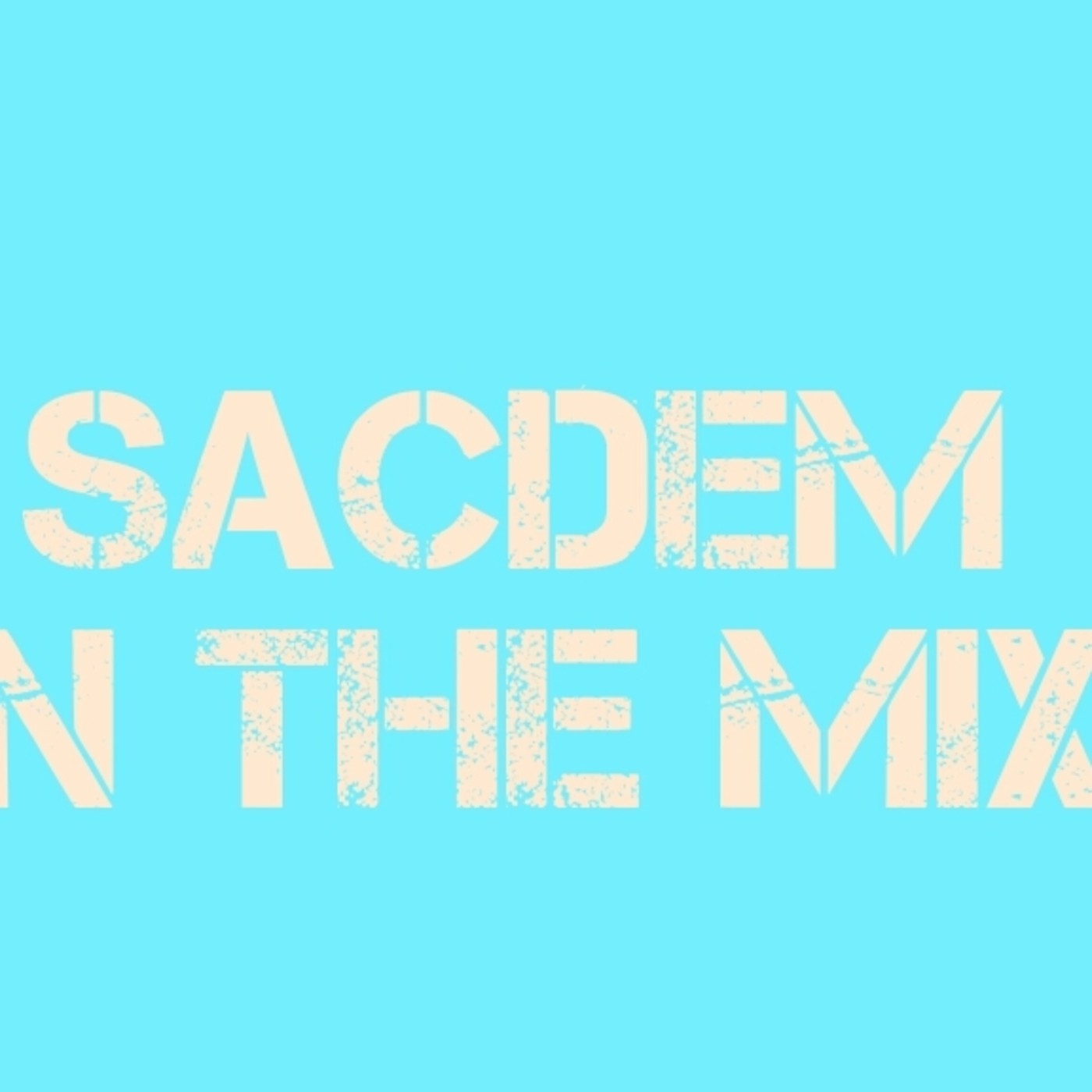 Sacdem in the mix