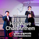 2019/05/19 HolyWave Choir Anthem