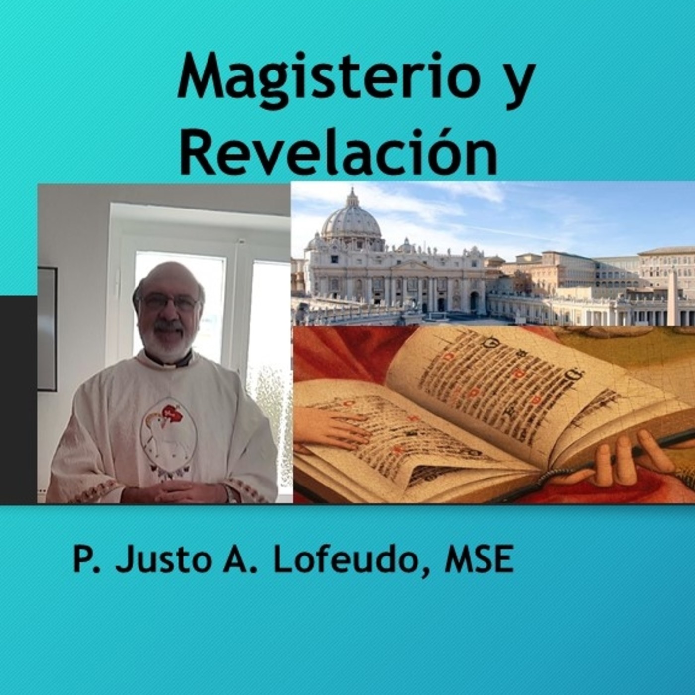 Magisterio y Revelación. P. Justo A. Lofeudo, MSE - Podcast en iVoox