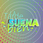 La tarde suena bien 16/05/2019 17:05