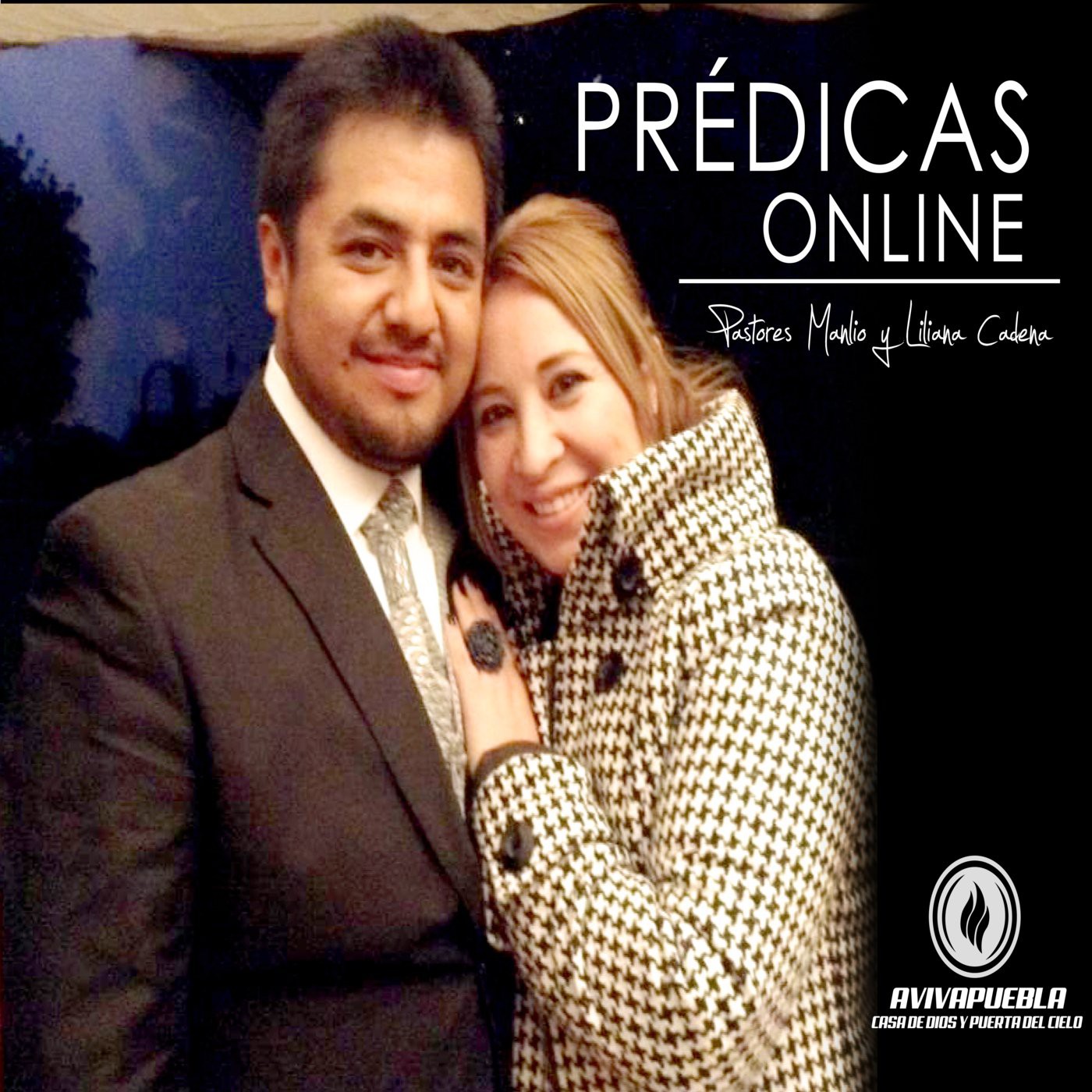 Predicas AvivaPuebla - Pastores Manlio y Liliana 