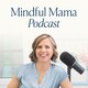 Mindful Mama Daily Dose | Day 19