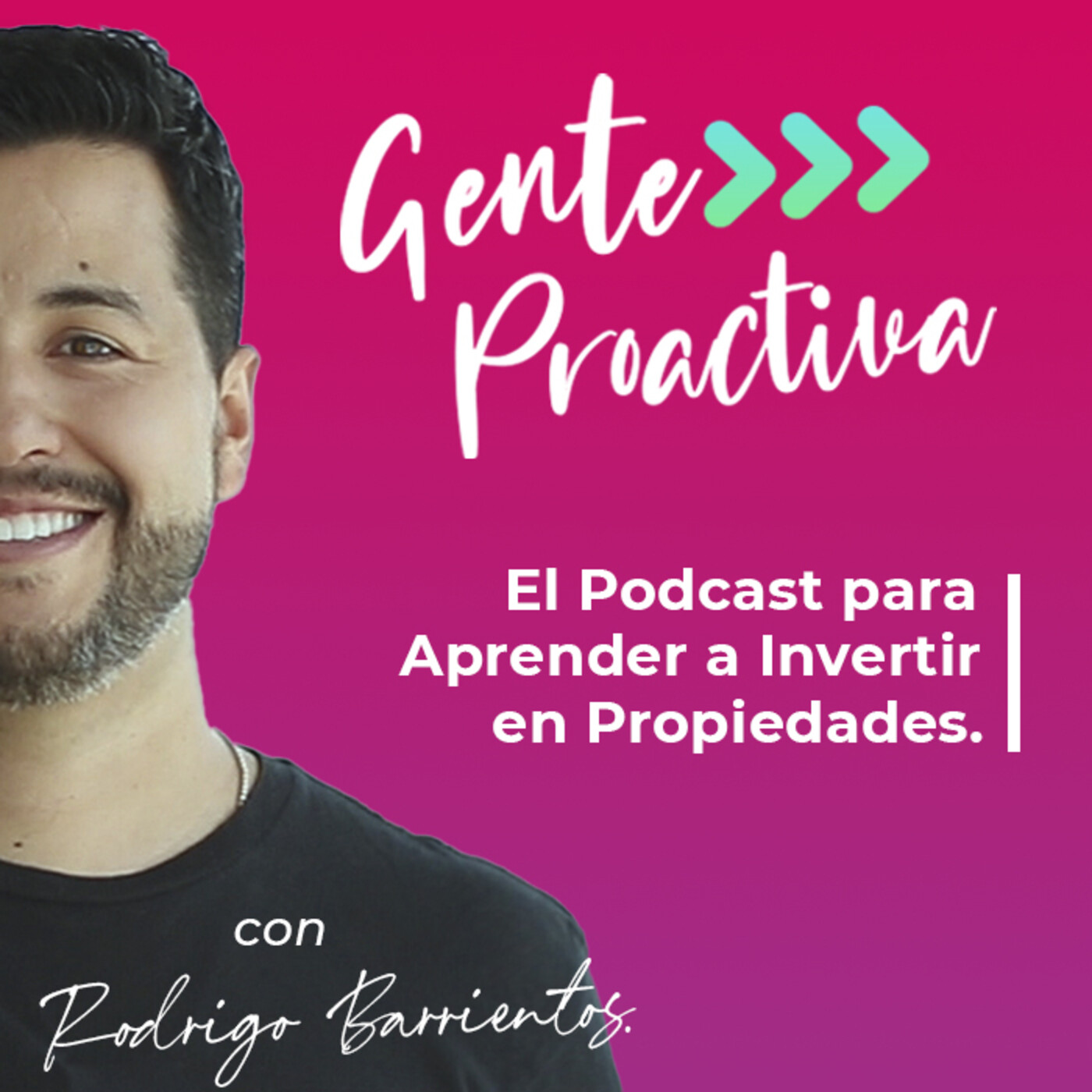 Gente Proactiva - Con Rodrigo Barrientos