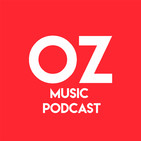 Oz Music Podcast Episode 04