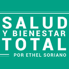 Bien y Saludable - Bienestar y Salud Total por Ethel Soriano - 02-10-2018