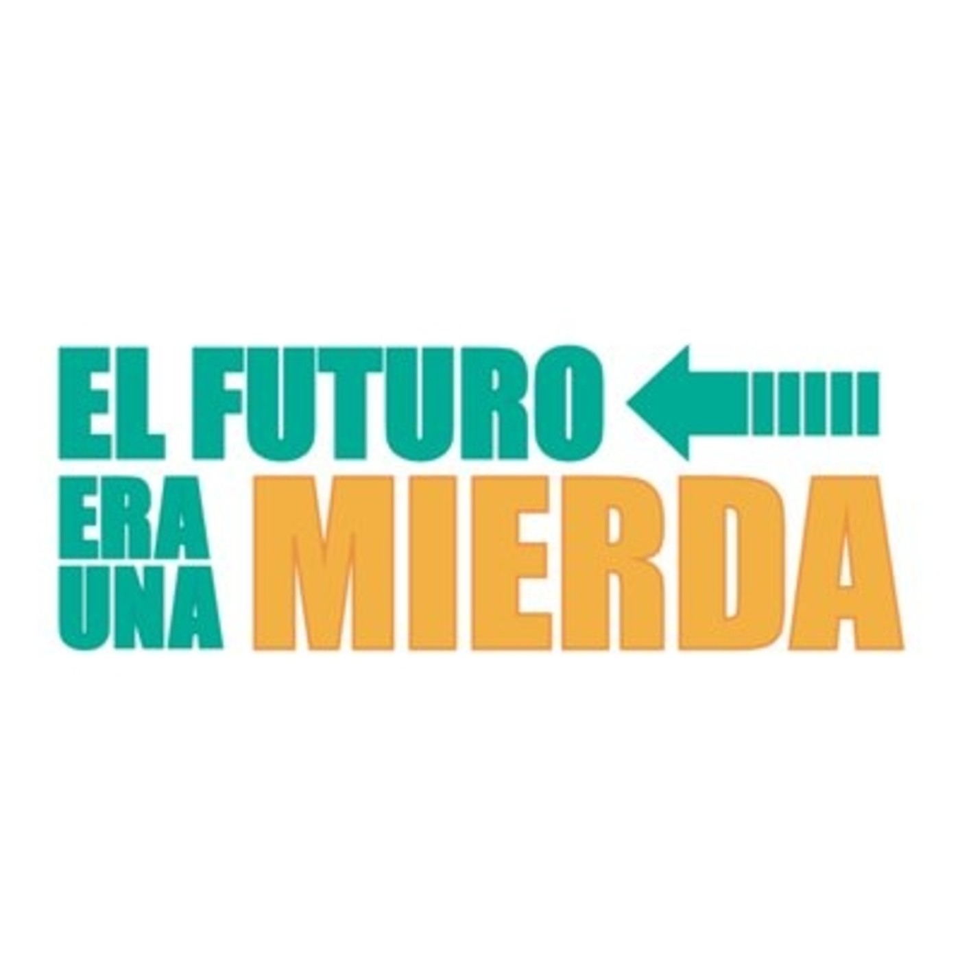 El futuro era una mierda