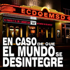 En Caso de que el Mundo Se Desintegre