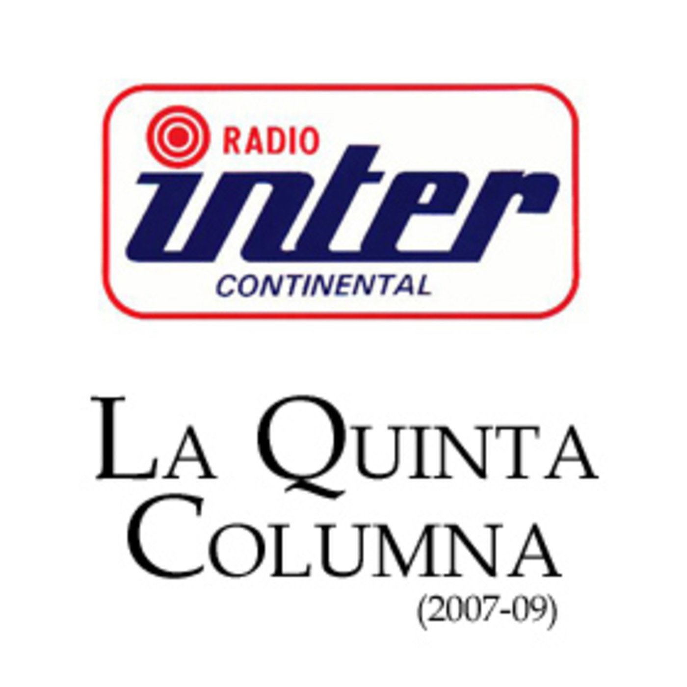 La Quinta Columna (2007-09)
