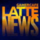 Gamercafe Latte News - Episodio 02