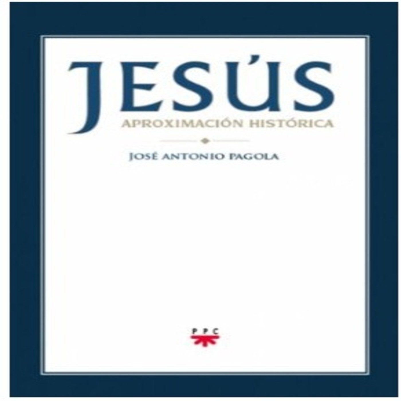 Podcast Jesús, aproximación histórica