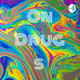 On drugs episode one : mushrooms
