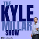 The Kyle Millar Show - Episode 18