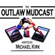Outlaw Mudcast Episode 80