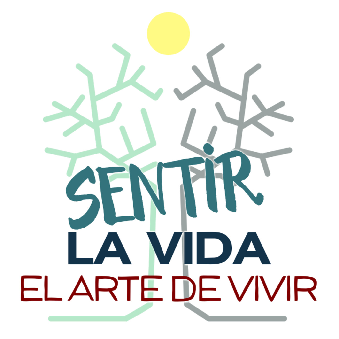 EL ARTE DE VIVIR - Sentir la Vida
