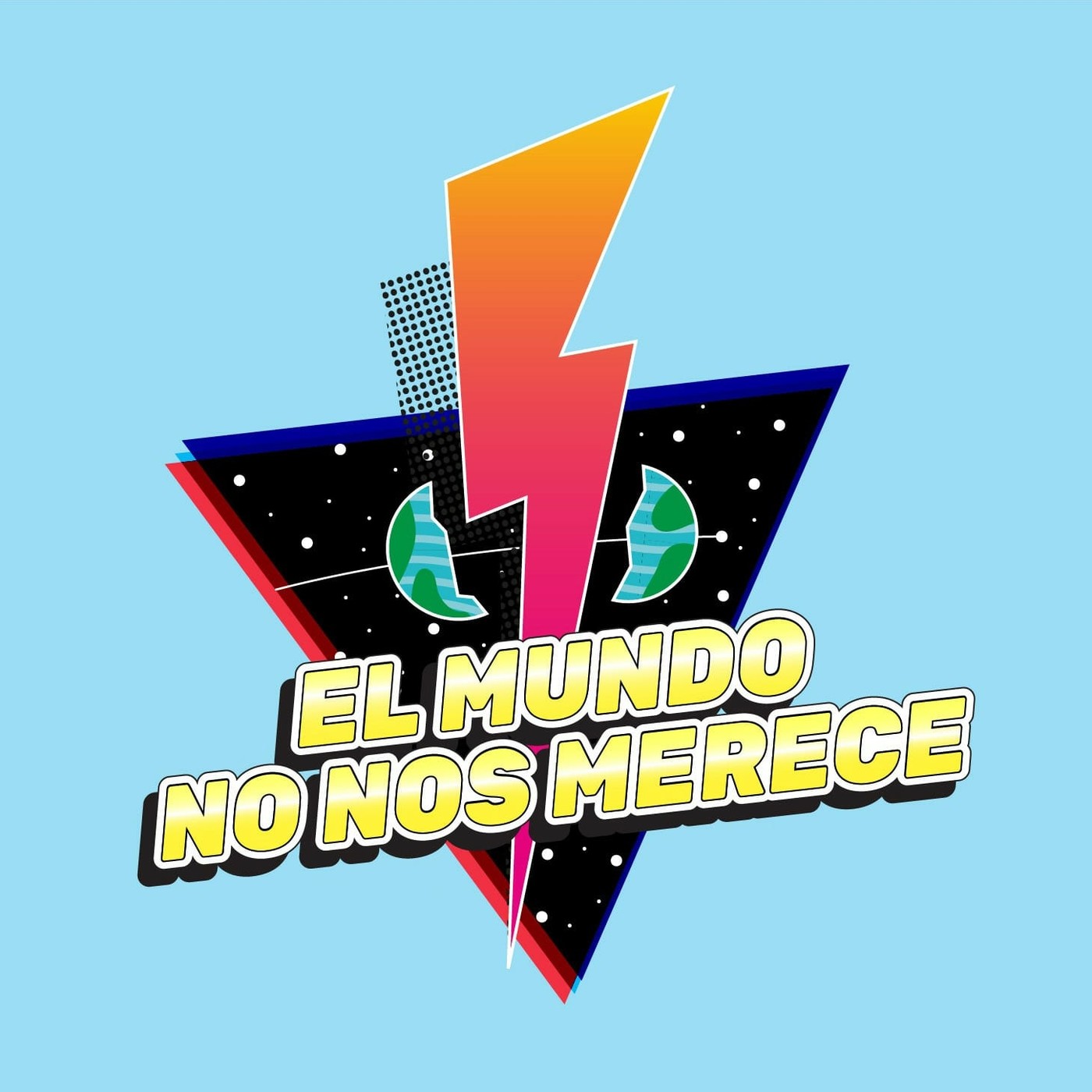 EL MUNDO NO NOS MERECE