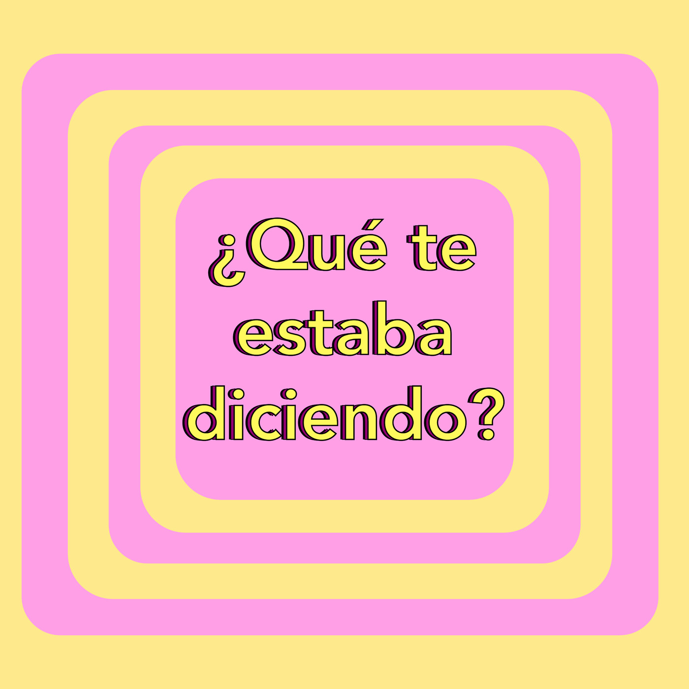 ¿Qué te estaba diciendo?