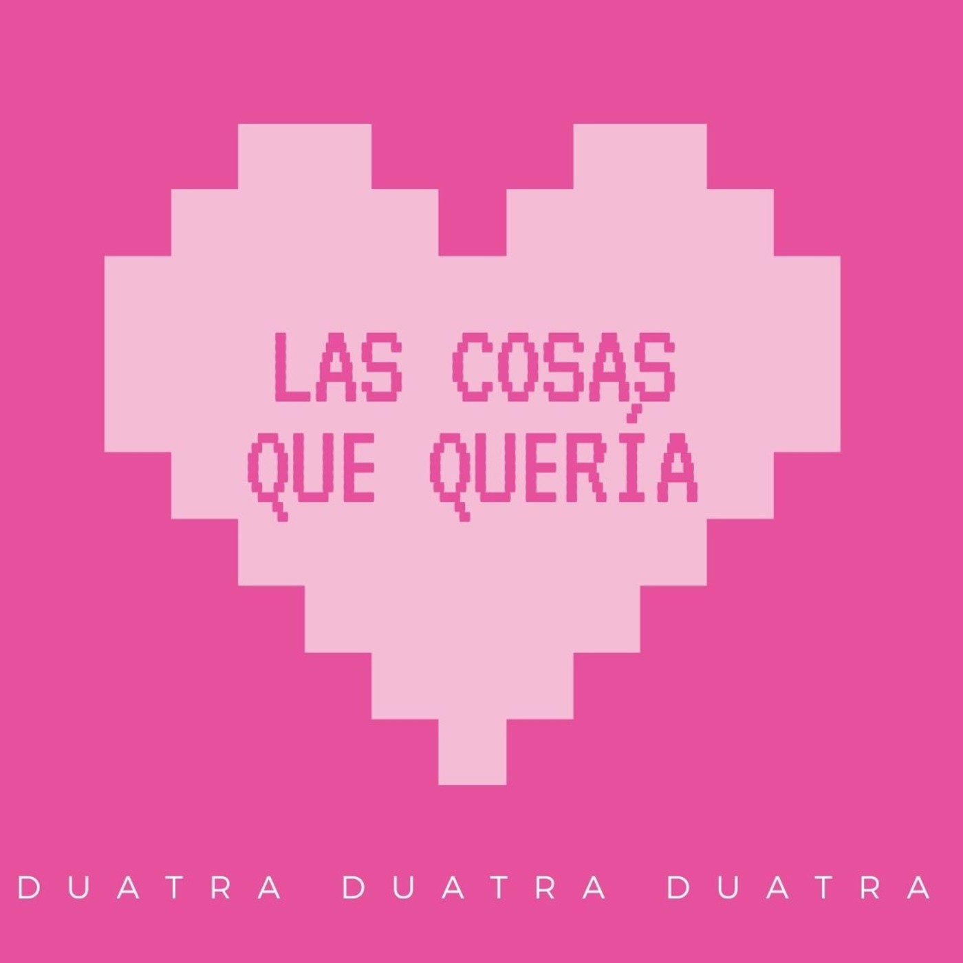 LAS COSAS QUE QUERÍA