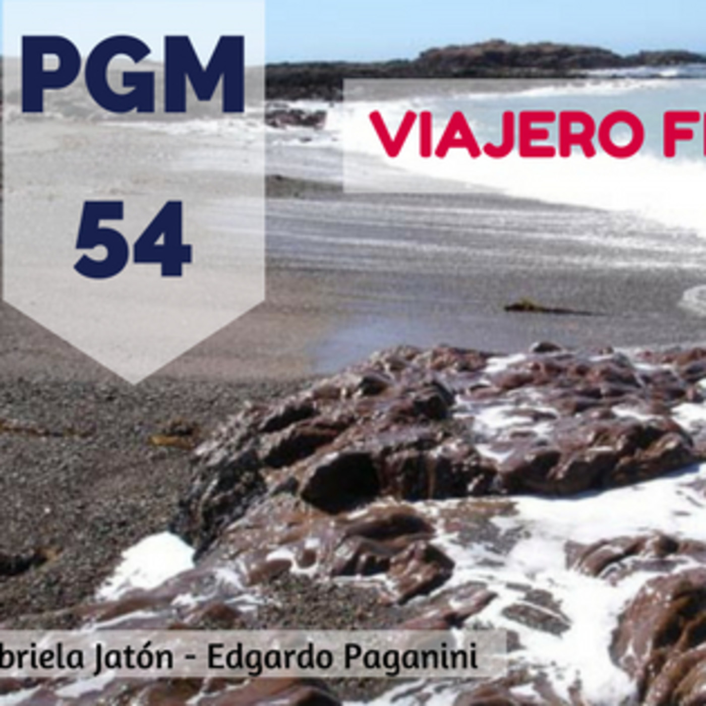 Viajero Frecuente - Programa 54 - 08-07-17