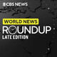 World news roundup late edition 4/23