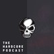 The Hardcore Podcast S02E03