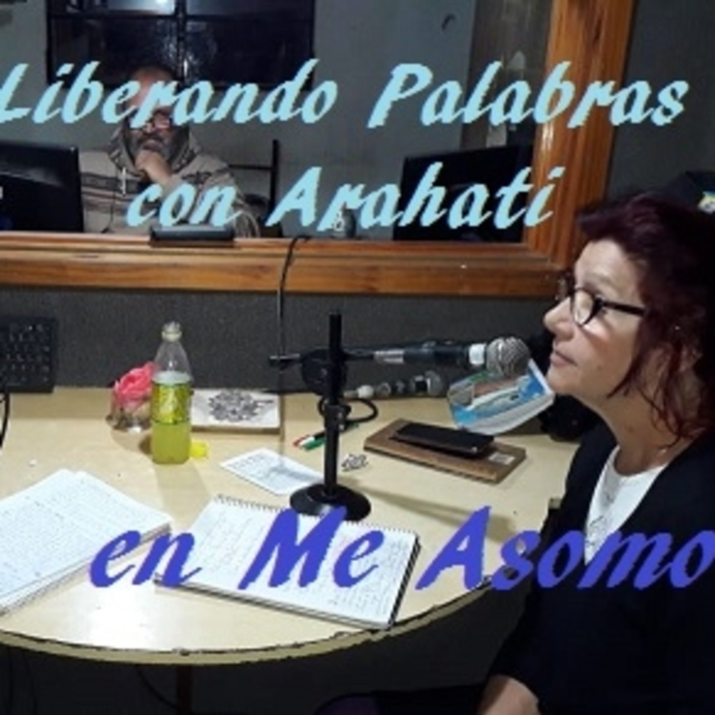 Me Asomo Liberando Palabras con Arahati. Emisión 03