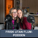 Avsnitt 22. Så mycket friskare