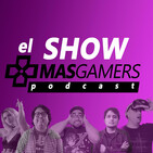 El Show Más Gamers - Ep. 6 Todos hacen sus Direct