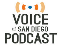 Voice of San Diego Podcast