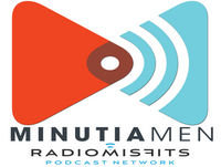 Minutia Men – 12/15/18