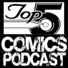 Top 5 Comics Podcast - Episode 132 - Marvel Comics Morbius