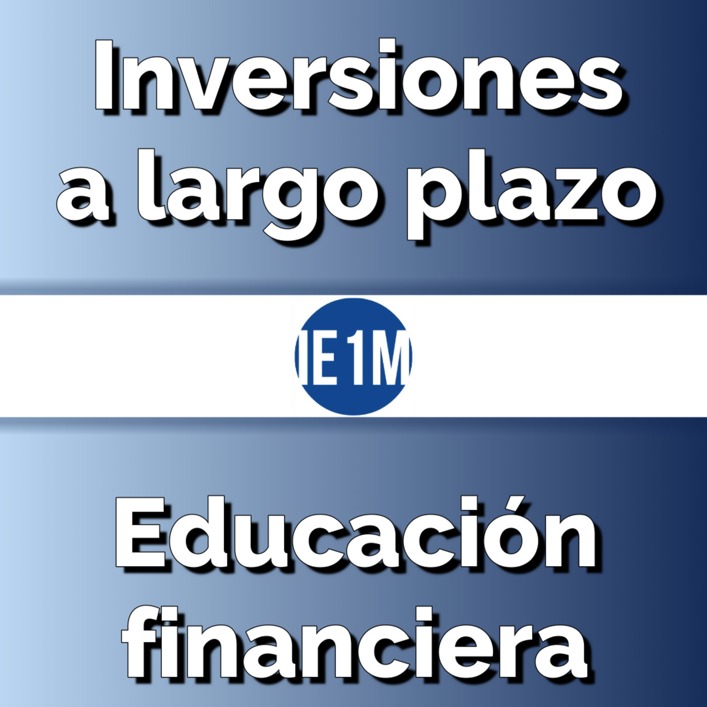 Inversiones a largo plazo y Educación financiera