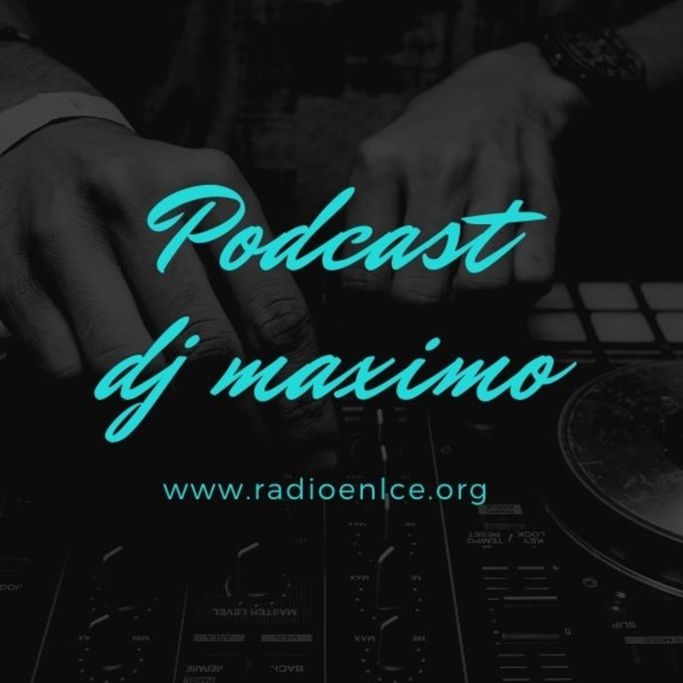 Podcast/dj maximo