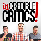 Incredible Critics - Ep 122